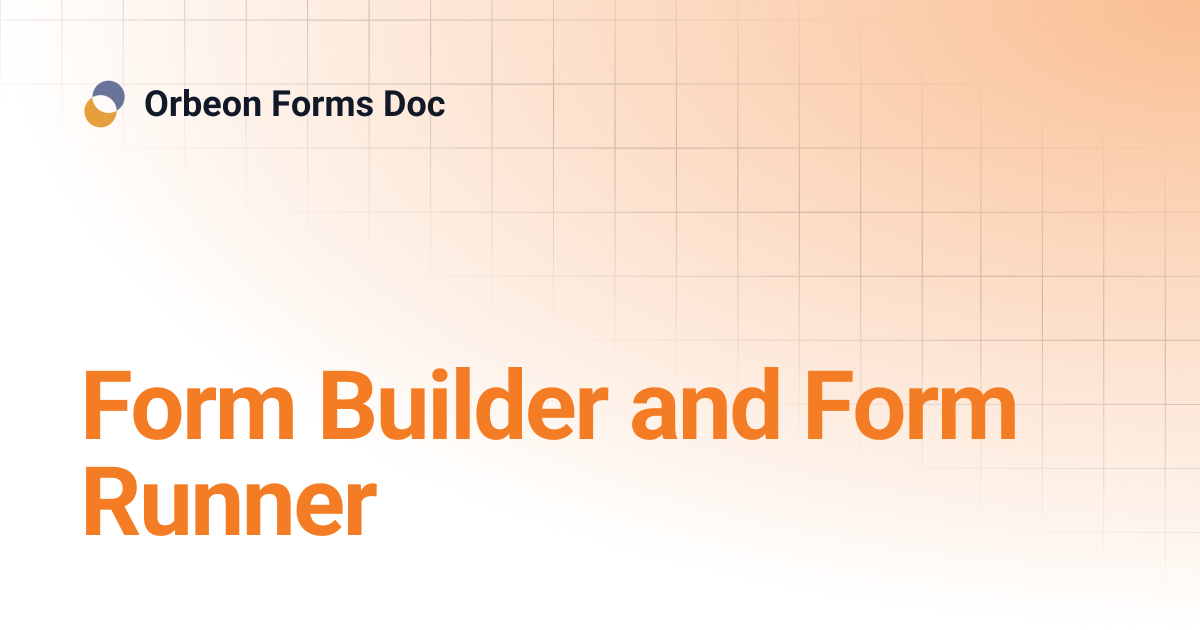 Form Builder and Form Runner | Orbeon Forms Doc