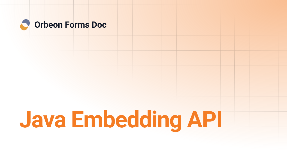 Java Embedding API | Orbeon Forms Doc