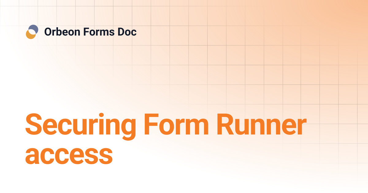 Securing Form Runner access | Orbeon Forms Doc