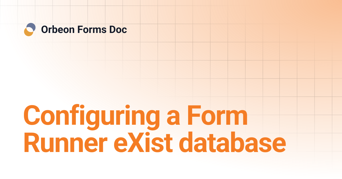 Configuring a Form Runner eXist database | Orbeon Forms Doc