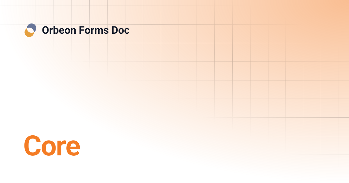 Core | Orbeon Forms Doc