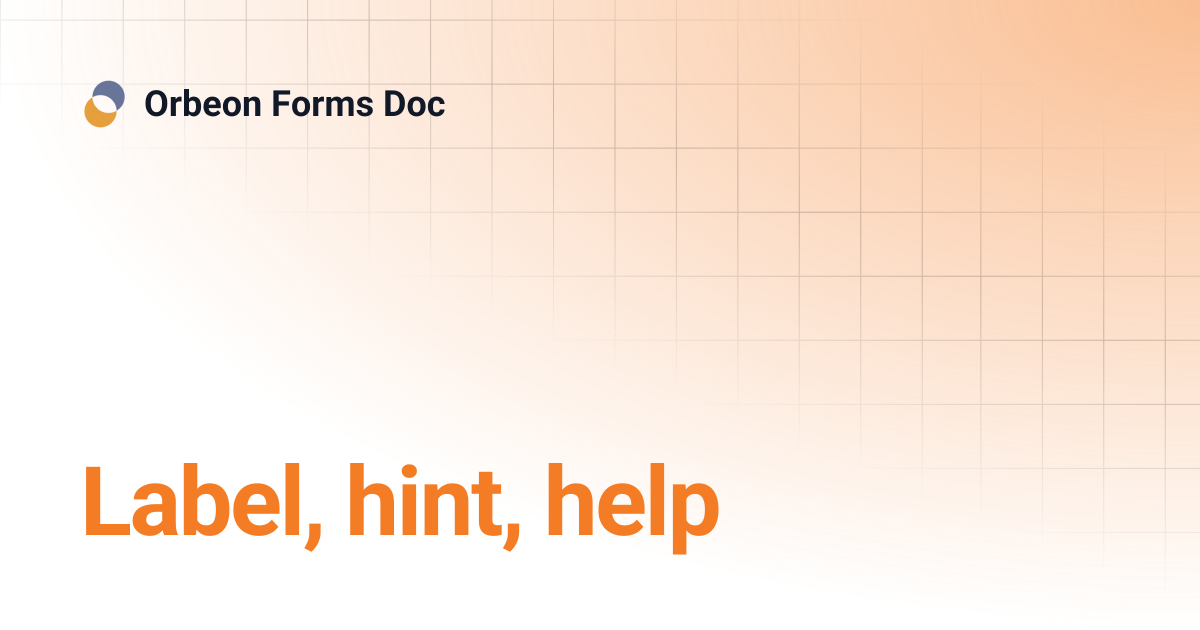 Label, hint, help | Orbeon Forms Doc