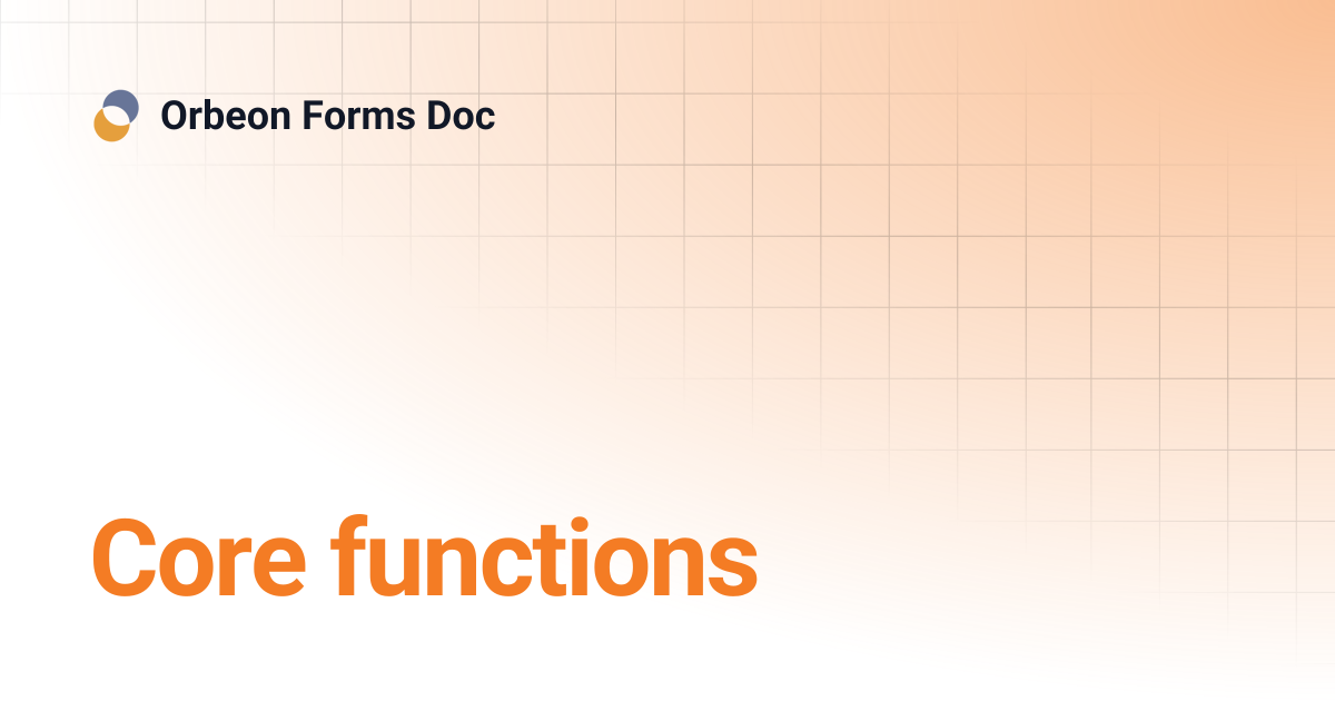 Core functions | Orbeon Forms Doc
