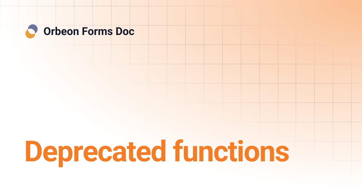Deprecated functions | Orbeon Forms Doc