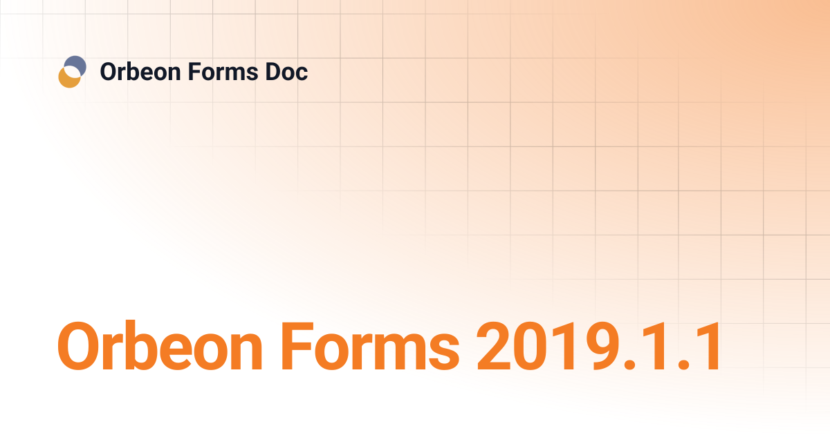 Orbeon Forms 2019.1.1 | Orbeon Forms Doc