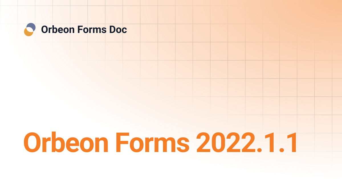 Orbeon Forms 2022.1.1 | Orbeon Forms Doc