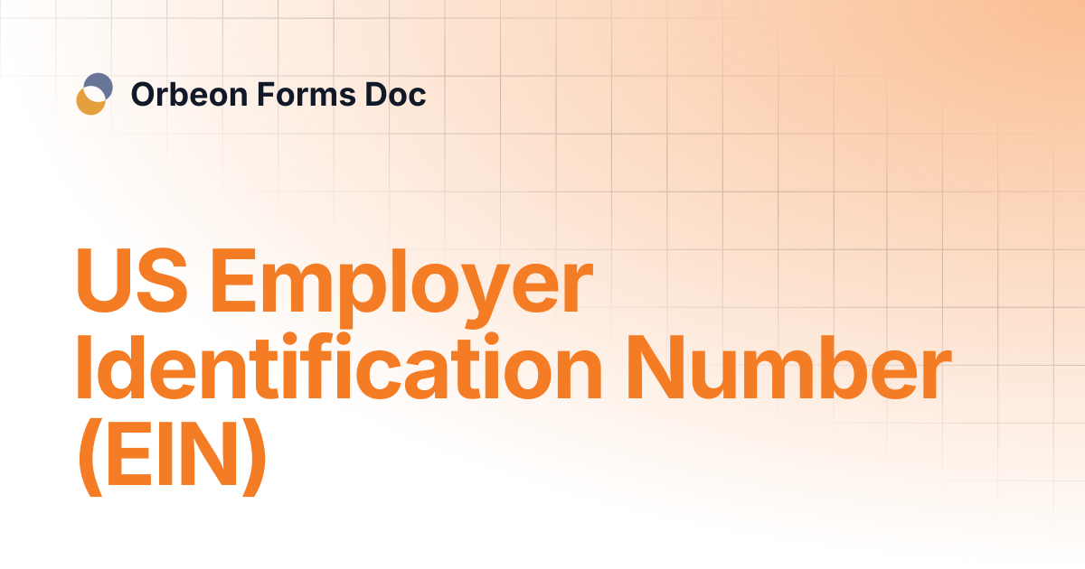US Employer Identification Number (EIN) | Orbeon Forms Doc
