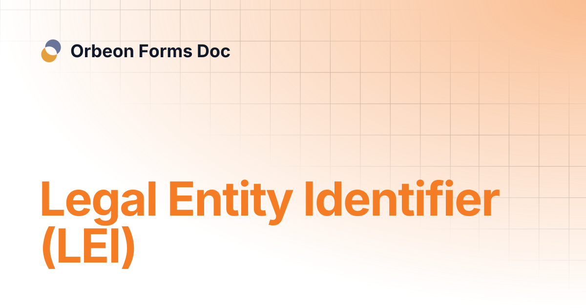 Legal Entity Identifier (LEI) | Orbeon Forms